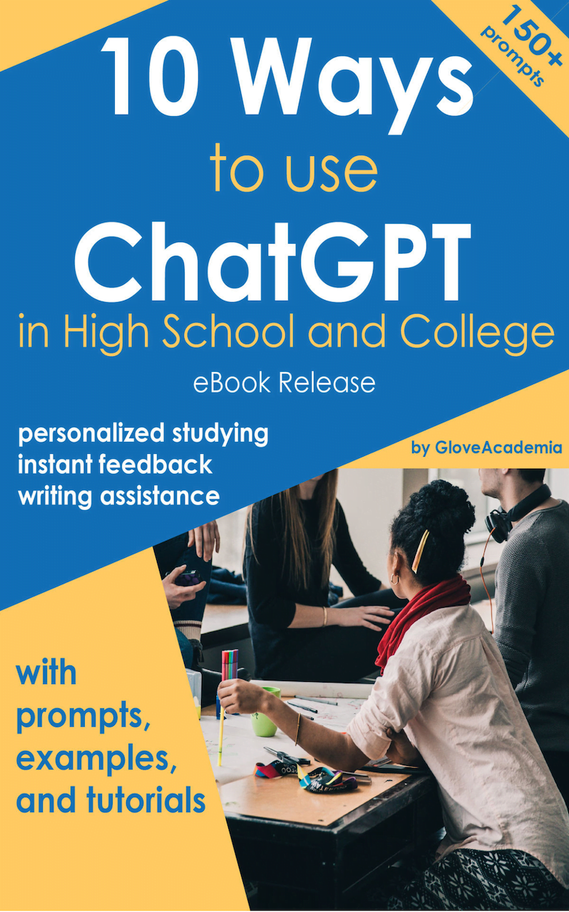 10 Ways to Use ChatGPT in Highschool and College:: A Beginner Guide to ChatGPT with Real Prompts, Examples, Tips, and Step-by-Step Tutorials that Help Students Learn, Write, and Communicate