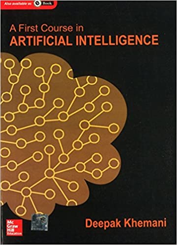 A First Course in Artificial Intelligence by Deepak Khemani