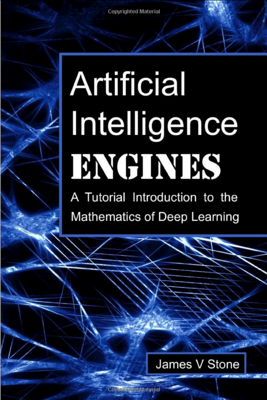 Artificial Intelligence Engines: A Tutorial Introduction to the Mathematics of Deep Learning