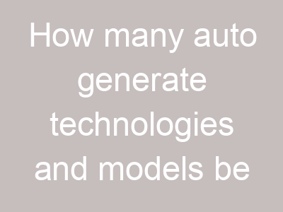 How many auto generate technologies and models be applicated in stock market exchange in the world?