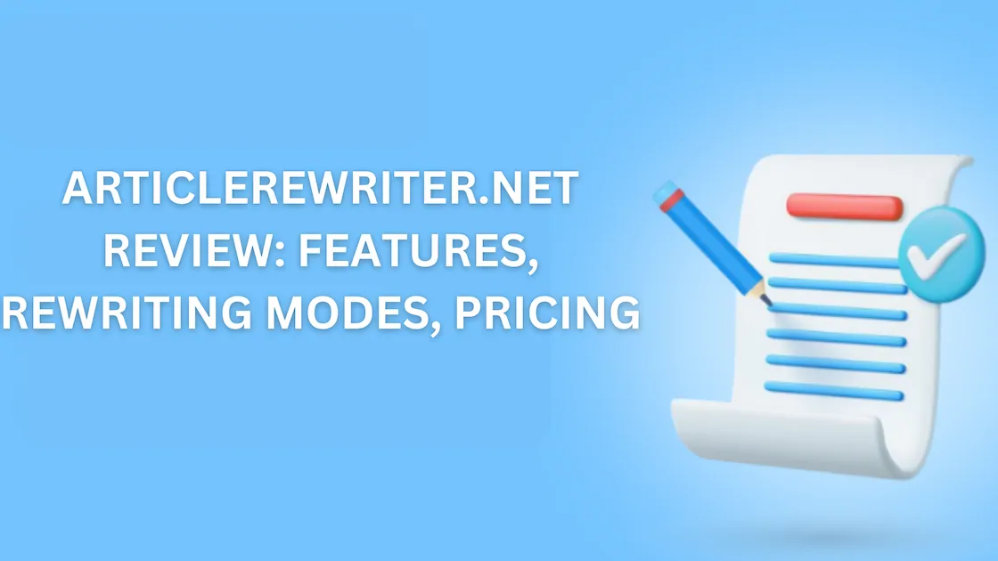 ARTICLEREWRITER.NET REVIEW: FEATURES, REWRITING MODES, PRICING